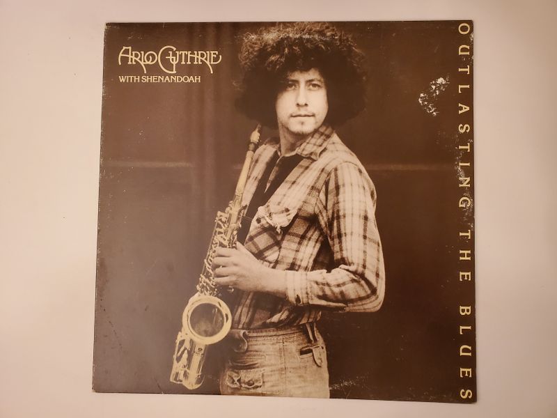 Arlo Guthrie with Shenandoah Outlasting the Blues vinyl record